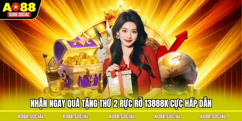 nhan-ngay-qua-tang-thu-2-ruc-ro-13888k-cuc-hap-dan